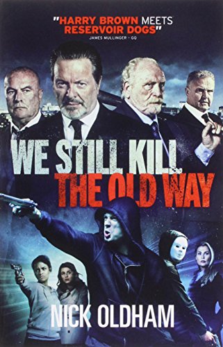 Stock image for We Still Kill the Old Way for sale by WorldofBooks