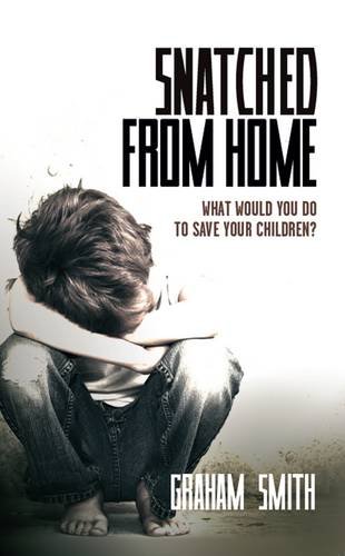 Beispielbild fr Snatched from Home: What Would You Do to Save Your Children?: 1 (Harry Evans) zum Verkauf von WorldofBooks