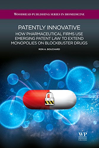 Beispielbild fr Patently Innovative: How Pharmaceutical Firms Use Emerging Patent Law to Extend Monopolies on Blockbuster Drugs zum Verkauf von Revaluation Books