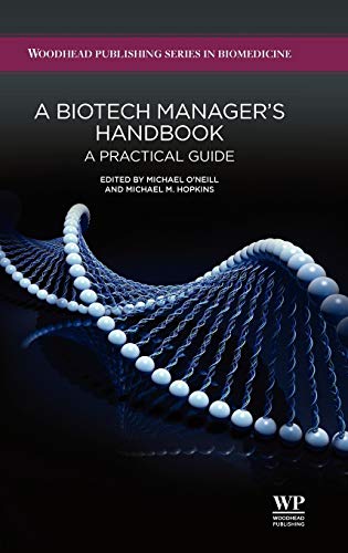 Stock image for A Biotech Manager's Handbook: A Practical Guide (Woodhead Publishing Series in Biomedicine, Band 9) for sale by medimops