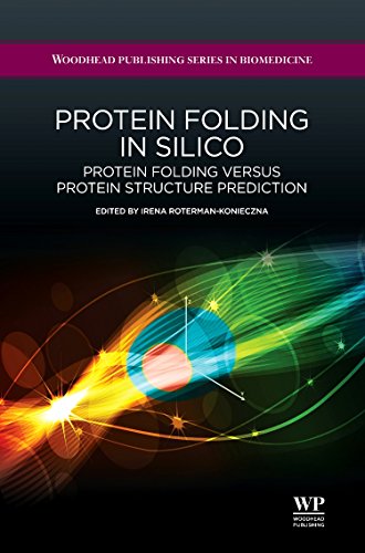 9781907568176: Protein Folding in Silico: Protein Folding Versus Protein Structure Prediction (Woodhead Publishing Series in Biomedicine)