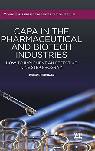 Beispielbild fr Capa in the Pharmaceutical and Biotech Industries: How to Implement an Effective Nine Step Program zum Verkauf von Revaluation Books