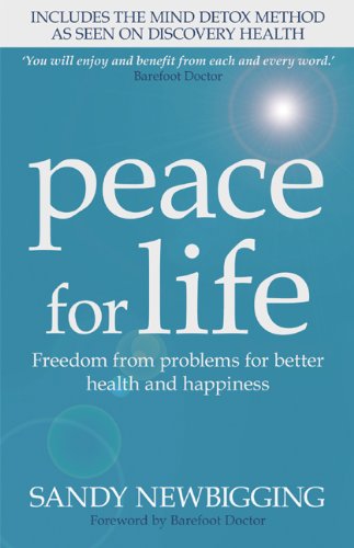 9781907571107: Peace for Life: Freedom from Problems for Better Health and Happiness