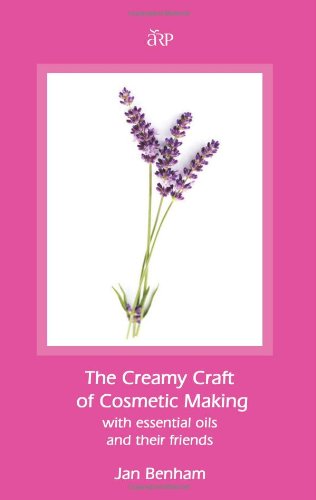 Stock image for Creamy Craft of Cosmetic Making with Essential Oils and Their Friends for sale by ThriftBooks-Dallas
