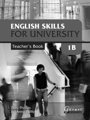 English Skills for University 1B Teacher's Book (9781907575136) by Phillips, Terry ; Phillips, Anne