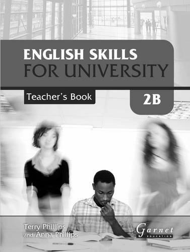 English Skills for University Level 2B - Teacher's Book (9781907575488) by Phillips, Terry ; Phillips, Anne