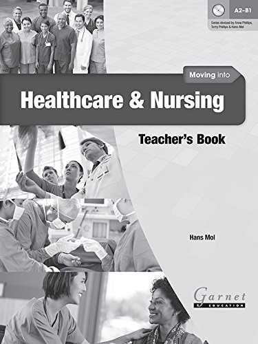 Stock image for Moving into Healthcare and Nursing Teacher's Book for sale by AwesomeBooks