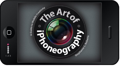 9781907579172: The Art of iPhoneography