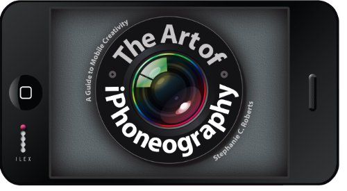 Stock image for The Art of iPhoneography for sale by Reuseabook