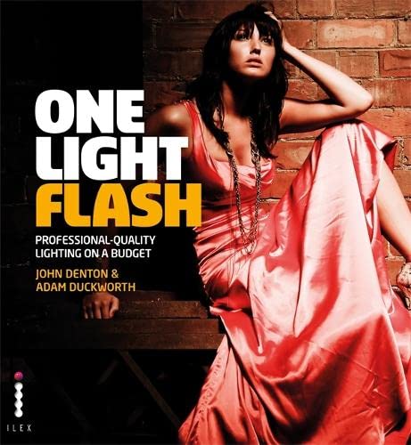 Beispielbild fr One Light Flash: Professional-Quality Lighting on a Budget: (reprint) zum Verkauf von HALCYON BOOKS
