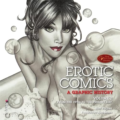 9781907579691: Erotic Comics: A Graphic History: From the 1970s to the Present Day