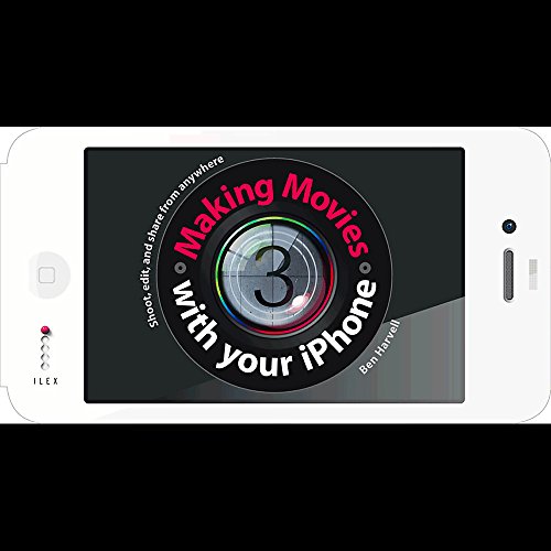 Stock image for Making Movies With Your iPhone for sale by WorldofBooks