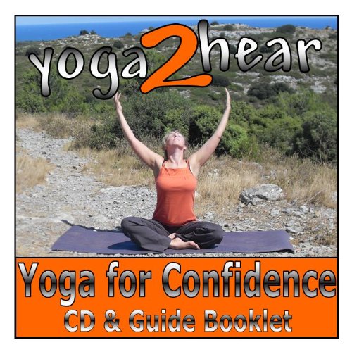 Beispielbild fr Yoga for Confidence: 1 (Audio CD) zum Verkauf von Revaluation Books