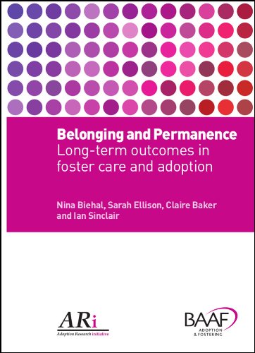 Beispielbild fr Belonging and Permanence: Outcomes in Long-term Foster Care and Adoption zum Verkauf von WorldofBooks