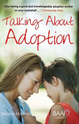 Imagen de archivo de Talking About Adoption to Your Adopted Child: 5th Edition: A Guide for Parents a la venta por WorldofBooks