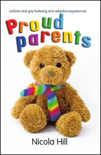 9781907585661: Proud Parents: Lesbian and Gay Fostering and Adoption Experiences (Baaf)