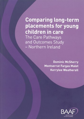 Imagen de archivo de Comparing Long-Term Placements for Young Children in Care: The Care Pathways and Outcomes Study - Northern Ireland a la venta por WorldofBooks