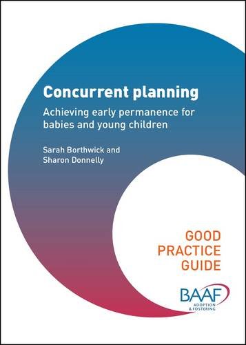 9781907585807: Concurrent Planning: Achieving Early Permanence for Babies and Young Children