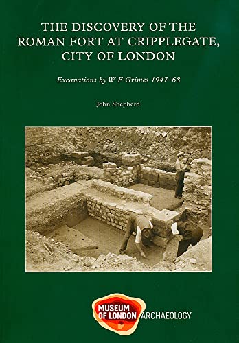 Beispielbild fr Discovery of of the Roman Fort at Cripplegate, City of London: Excavations by W F Grimes 1947-68 zum Verkauf von ThriftBooks-Dallas