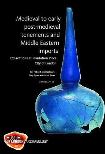 Beispielbild fr Medieval to early post-medieval tenements and Middle Eastern imports: Excavations at Plantation Place, City of London, 1997-2003: 66 (Monograph Series) zum Verkauf von WorldofBooks