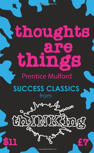 Beispielbild fr Thoughts Are Things (Thinking Classics) zum Verkauf von Half Price Books Inc.