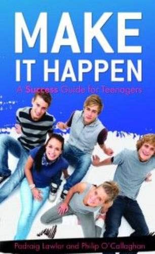Beispielbild fr Make It Happen : A Success Guide For Teenagers: Super Generation zum Verkauf von WorldofBooks