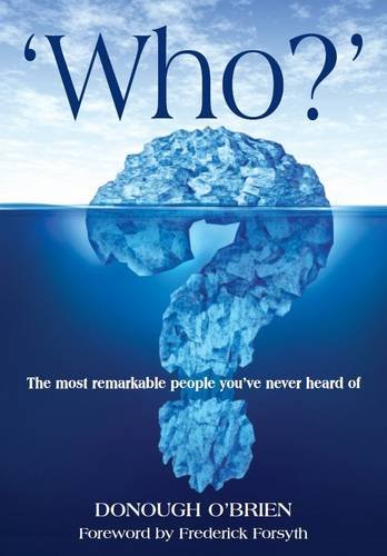 Stock image for Who?: The Most Remarkable People You've Never Heard of for sale by Kennys Bookshop and Art Galleries Ltd.