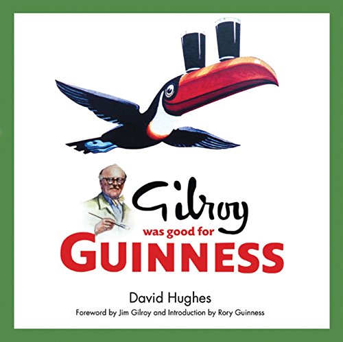 Gilroy was Good for Guinness (9781907593994) by Hughes, David