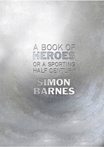 Book of Heroes (9781907595011) by Simon Barnes