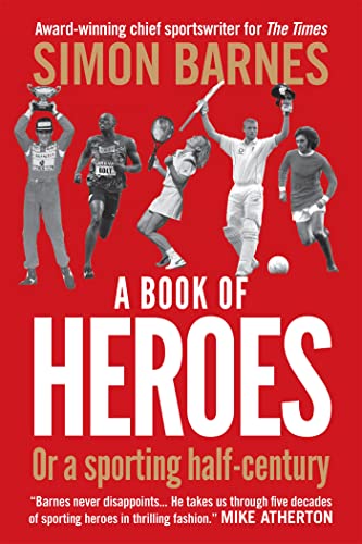 Book of Heroes, Or, a Sporting Half-Century (9781907595196) by Simon Barnes