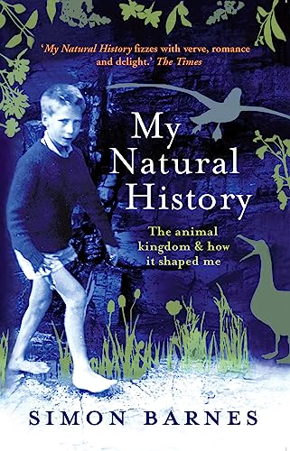 Beispielbild fr My Natural History: The Animal Kingdom and How it Shaped Me zum Verkauf von WorldofBooks