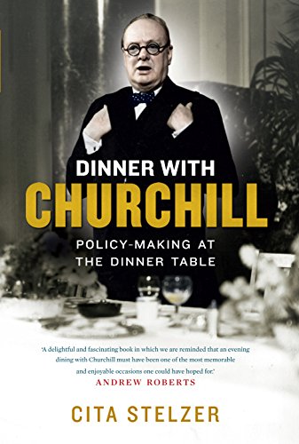 9781907595424: Dinner with Churchill: The Prime Minister's Table-Top Diplomacy