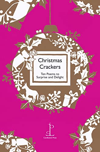 Beispielbild fr Christmas Crackers: Ten Poems to Surprise and Delight Slaney, Di zum Verkauf von Brook Bookstore