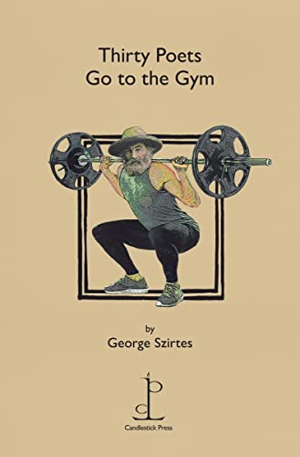 Beispielbild fr Thirty Poets Go to the Gym zum Verkauf von WorldofBooks