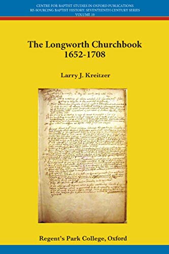 Imagen de archivo de The Longworth Churchbook 1652-1708 (The Centre for Baptist History and Heritage Manuscript Series) a la venta por Revaluation Books