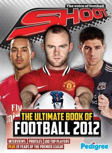 Stock image for Shoot Ultimate Book of Football 2012 for sale by WorldofBooks