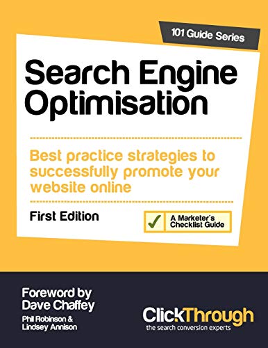 Imagen de archivo de Search Engine Optimisation: Best Practice Strategies to Successfully Promote Your Website Online (Marketers Checklist Guide) a la venta por WorldofBooks