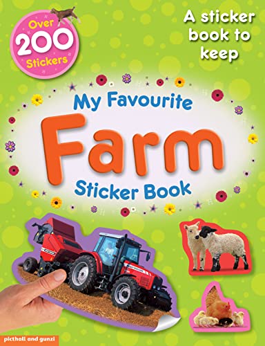 My Favourite Farm Sticker Book: - Make Your Own Book to Keep, for 5+ (My Favourite Sticker Books) (9781907604225) by Chez Picthall