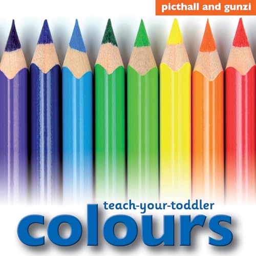 Stock image for Teach-Your-Toddler Colours for sale by WorldofBooks