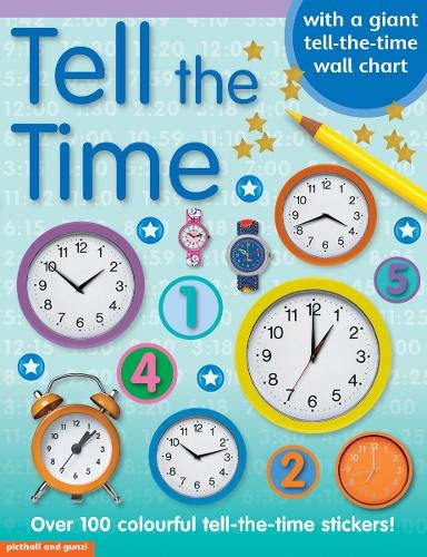 Beispielbild fr Tell the Time (Tell The Time Sticker Book) zum Verkauf von WorldofBooks