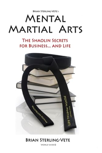 9781907613005: Mental Martial Arts: The Shaolin Secrets for Business and Life