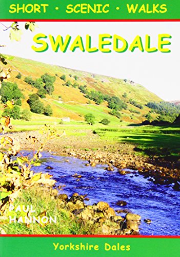 9781907626043: Swaledale: Short Scenic Walks: No. 18 (Walking Country S.)