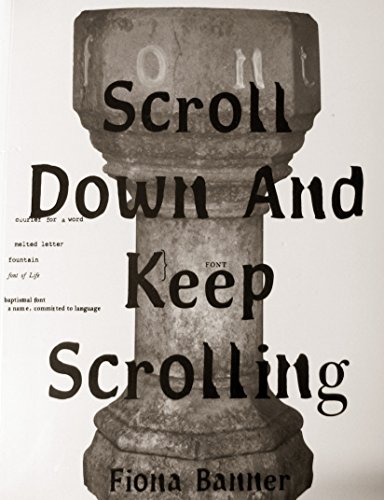 Beispielbild fr Fiona Banner - Scroll Down and Keep Scrolling zum Verkauf von Art Data