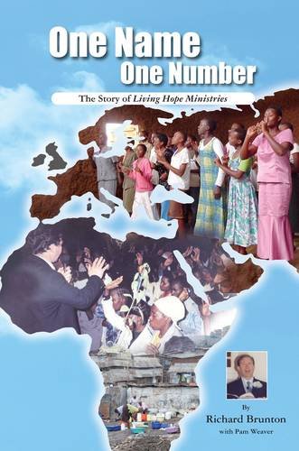 Stock image for One Name One Number: The Story of Living Hope Ministries for sale by AwesomeBooks