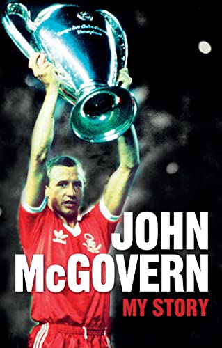 Stock image for John McGovern: From Bo'ness to the Bernabeu: My Story: My Autobiography for sale by WorldofBooks