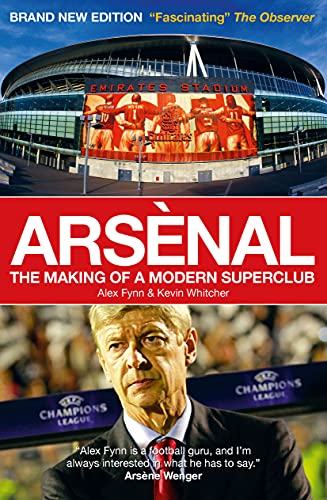 Beispielbild fr Arsenal: The Making of a Modern Superclub zum Verkauf von AwesomeBooks