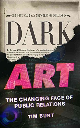 Stock image for Dark Art: The Changing Face of Public Relations for sale by Wonder Book