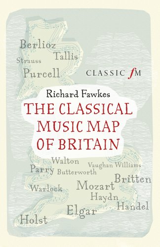 Beispielbild fr The Classical Music Map of Britain zum Verkauf von WorldofBooks