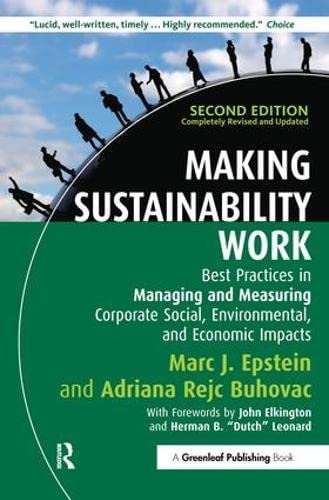 9781907643934: Making Sustainability Work: Best Practices in Managing and Measuring Corporate Social, Environmental and Economic Impacts