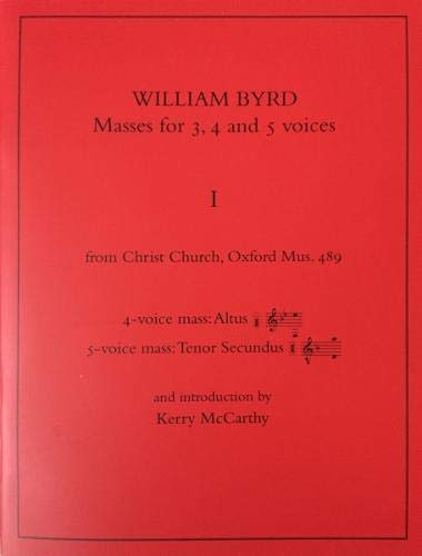 Stock image for William Byrd: Masses for 3, 4 and 5 Voices: With an Introduction by Kerry McCarthy (DIAMM Facsimiles, 3) for sale by Joseph Burridge Books